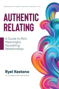Livres téléchargeables gratuitement pour pc Authentic Relating 9798986412719 par Ryel Kestano  (Litterature Francaise)