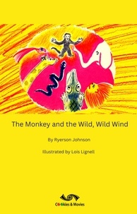  Ryerson Johnson - The Monkey and the Wild, Wild Wind.