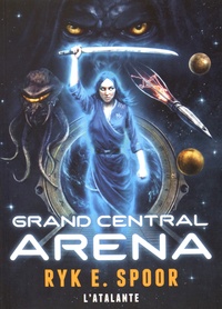 Ryk E. Spoor - Grand Central Arena.