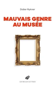 Mauvais genre au musée