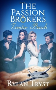  Rylan Tryst - Tender Beach: The Passion Brokers - The Passion Brokers, #2.