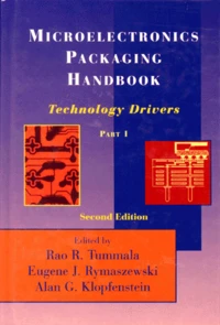 Microelectronics Packaging Handbook. Part 1, Technology Drivers, 2nd Edition, Edition En Anglais
