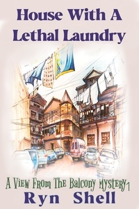 Ebook kindle format téléchargement gratuit House With A Lethal Laundry  - A View From The Balcony Mystery in French RTF MOBI 9798215314715