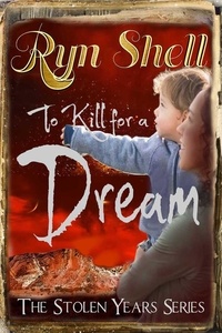 Livre de téléchargement To Kill for a Dream  - Stolen Years, #2