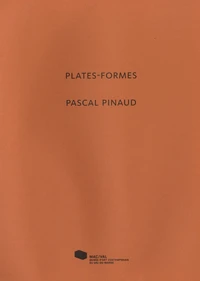 Plates-formes, Pascal Pinaud