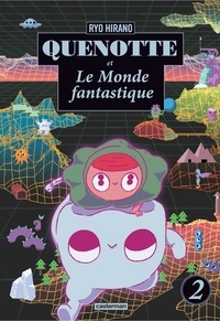 Ryô Hirano - Quenotte et Le Monde fantastique Tome 2 : .