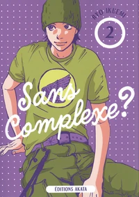 Sans complexe ? Tome 2