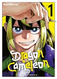 Ryo Ishiyama - Dragon & Caméléon Tome 1 : .