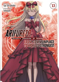Ryo Shirakome - Arifureta: From Commonplace to World's Strongest - Tome 13.