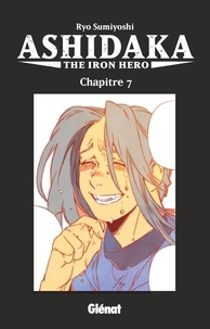 Ryo Sumiyoshi - Ashidaka - The Iron Hero - Chapitre 07.
