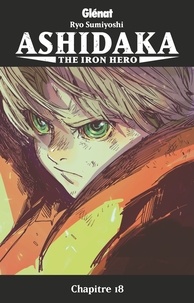 Ryo Sumiyoshi - Ashidaka - The Iron Hero - chapitre 18.