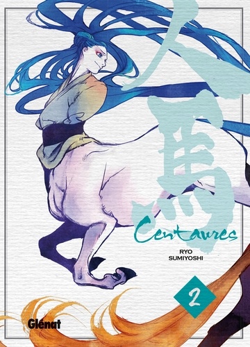 Centaures - Tome 02