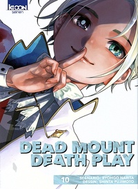 Ryohgo Narita et Shinta Fujimoto - Dead Mount Death Play Tome 10 : .