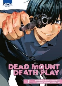 Ryohgo Narita et Shinta Fujimoto - Dead Mount Death Play Tome 5 : .