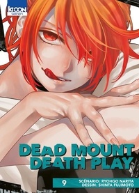 Ryohgo Narita et Shinta Fujimoto - Dead Mount Death Play Tome 9 : .