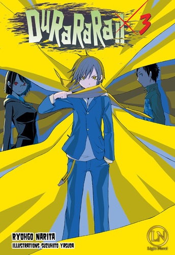 Ryohgo Narita et Suzuhito Yasuda - Durarara !! Tome 3 : .