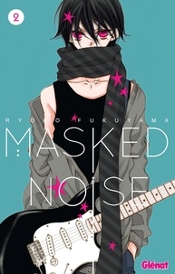 Ryoko Fukuyama - Masked Noise - Tome 02.