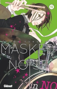 Ryoko Fukuyama - Masked Noise Tome 12 : .