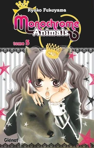 Monochrome Animals - Tome 05