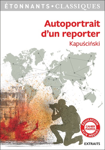 Ryszard Kapuscinski - Autoportrait d'un reporter.