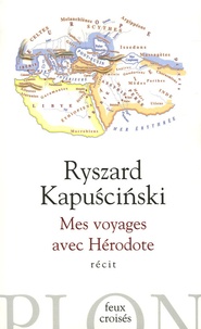 Ryszard Kapuscinski - Mes voyages avec Hérodote.