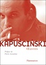 Ryszard Kapuscinski - Oeuvres.