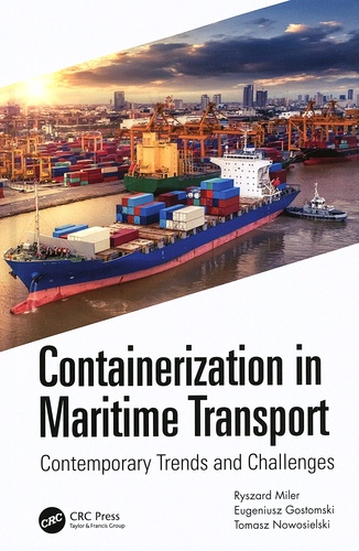 Ryszard Miler et Eugeniusz Gostomski - Containerization in Maritime Transport - Contemporary Trends and Challenges.