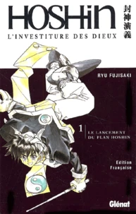 Hoshin, L'Investiture Des Dieux Tome 1 : Le Lancement Du Plan Hoshin