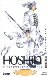 Ryu Fujisaki - Hôshin, L'investiture des dieux Tome 19 : La bataille de Muye.
