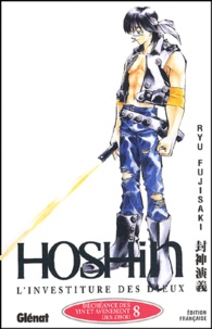 Ryu Fujisaki - Hoshin, L'Investiture Des Dieux Tome 8 : Decheance Des Yin Et Avenement Des Zhou.
