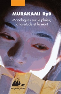 Ryû Murakami - Monologues sur le plaisir, la lassitude et la mort - Coffret 3 volumes : Ecstasy ; Melancholia ; Thanatos.