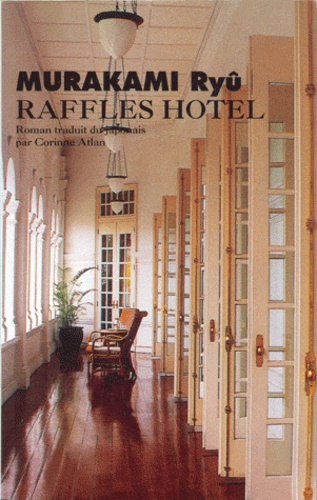 Ryû Murakami - Raffles Hotel.