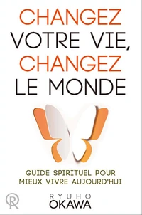 Changez votre vie, changez le monde