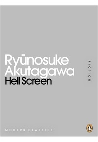 Ryûnosuke Akutagawa - Hell Screen.