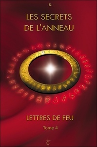  S. - Lettres de feu - Tome 4, Les secrets de l'anneau.