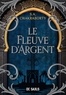 S. A. Chakraborty - Le Fleuve d'argent - Contes de la trilogie Daevabad.