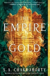 S. A Chakraborty - The Empire of Gold - A Novel.