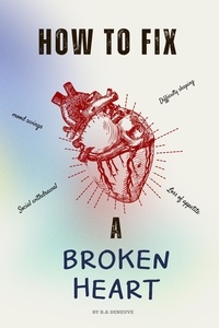  S.A Deneuve - How To Fix A Broken Heart.