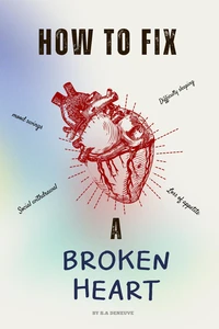 How To Fix A Broken Heart