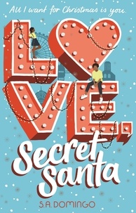S.A. Domingo - Love, Secret Santa: A sweet and festive Christmas romance.