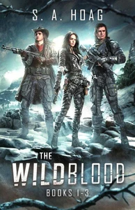 The Wildblood Books 1 - 3