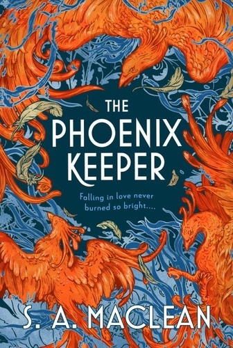 S. A. MacLean - The Phoenix Keeper.