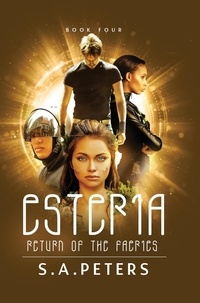  S.A. PETERS - ESTERIA: Return of the Faeries - Flight of the Faeries, #4.