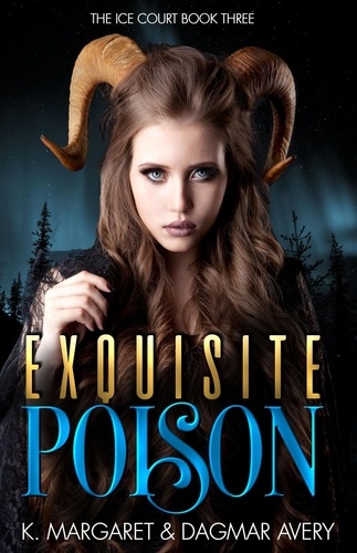  S.A. Price et  Dagmar Avery - Exquisite Poison - The Ice Court, #3.