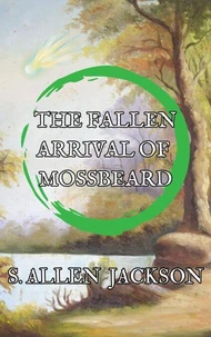 The Fallen Arrival of Mossbeard