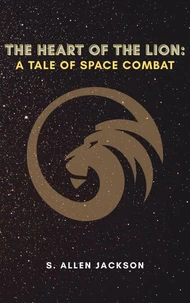 The Heart of the Lion: A Tale of Space Combat