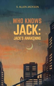 Who Knows Jack: Jack's Awakening