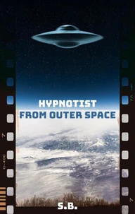 Hypnotist from Outer Space