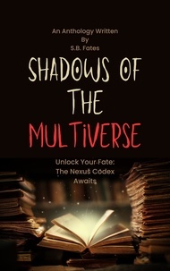  S.B. Fates - Shadows of the Multiverse.