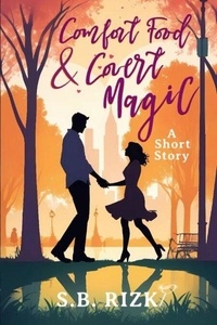 Livres audio mp3 gratuits à télécharger Comfort Food and Covert Magic - Sweethearts, A Collection of Valentine's Day Standalones (Litterature Francaise) CHM DJVU FB2